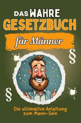 Das wahre Gesetzbuch für Männer