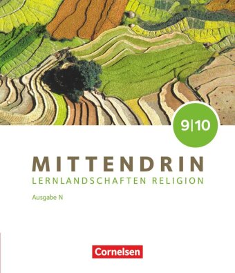 Mittendrin - Unterrichtswerk für katholische Religionslehre - Lernlandschaften Religion Gymnasium/Sekundarstufe I - Ausgabe N - Band 3: 9./10. Schuljahr