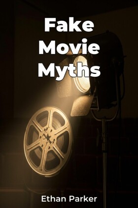 Fake Movie Myths