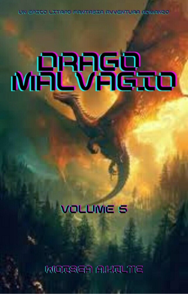 Drago Malvagio:Un Epico LITRPG Fantasia Avventura Romanzo(Volume 5) main product photo