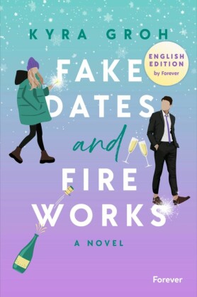 Fake Dates and Fireworks: English Edition
