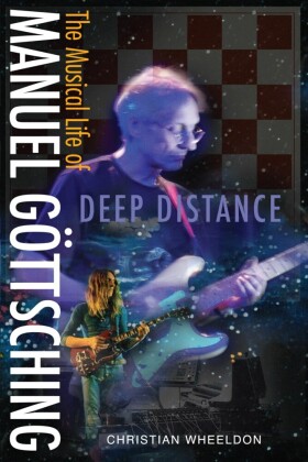Deep Distance - The Musical Life Of Manuel Göttsching