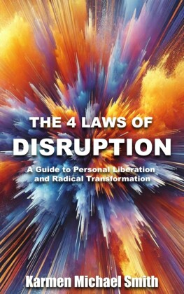 The 4 Laws of Disruption