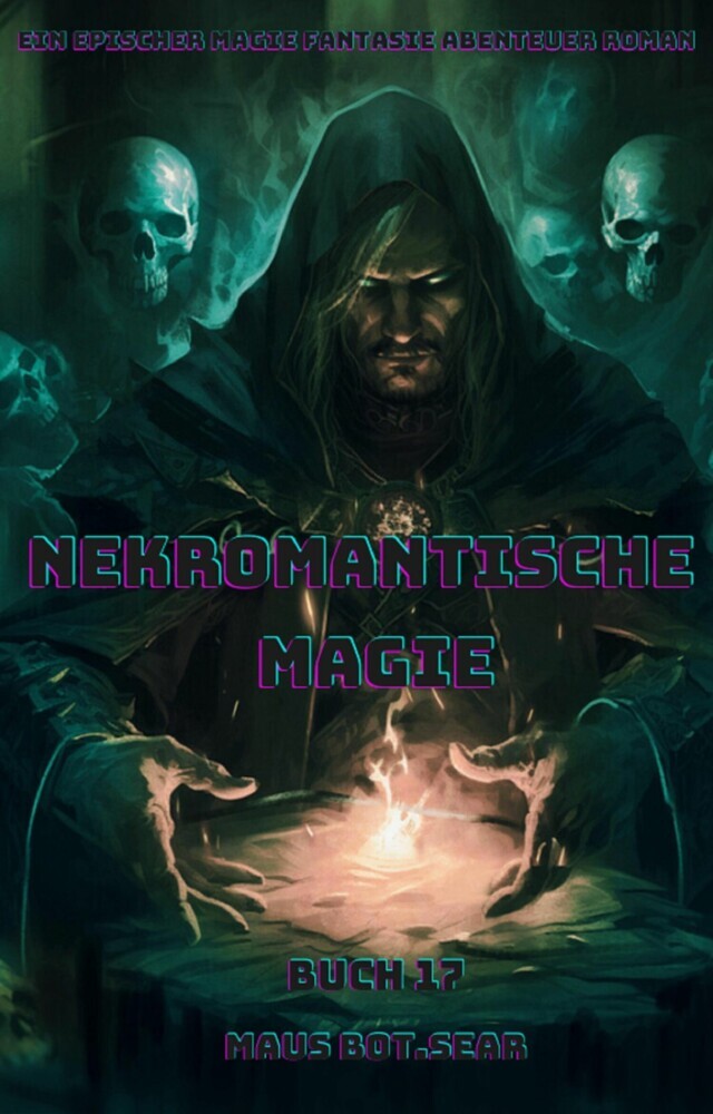 Nekromantische Magie:Ein Epischer Magie Fantasie Abenteuer Roman (Buch 17) main product photo