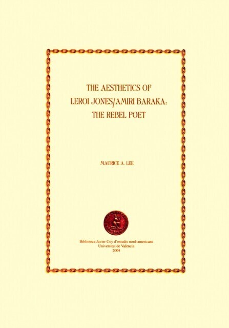Aesthetics of LeRoi Jones / Amiri Baraka: The Rebel Poet main product photo