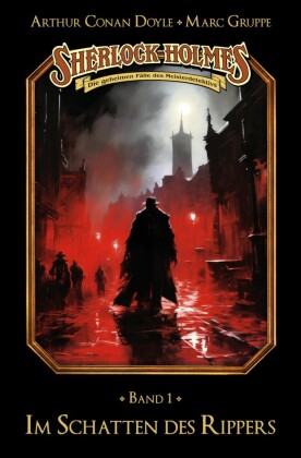 Sherlock Holmes Band 01 - Im Schatten des Rippers