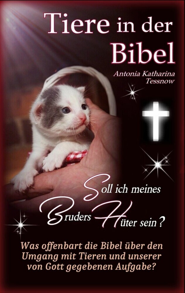 Tiere in der Bibel - Soll ich meines Bruders Hüter sein? Was sagt die Bibel über den Umgang mit Tieren und unserer von Gott gegebenen Aufgabe? main product photo