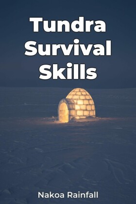 Tundra Survival Skills