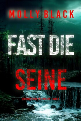 Fast die Seine (Ein Grace-Ford-FBI-Thriller - Band 5)