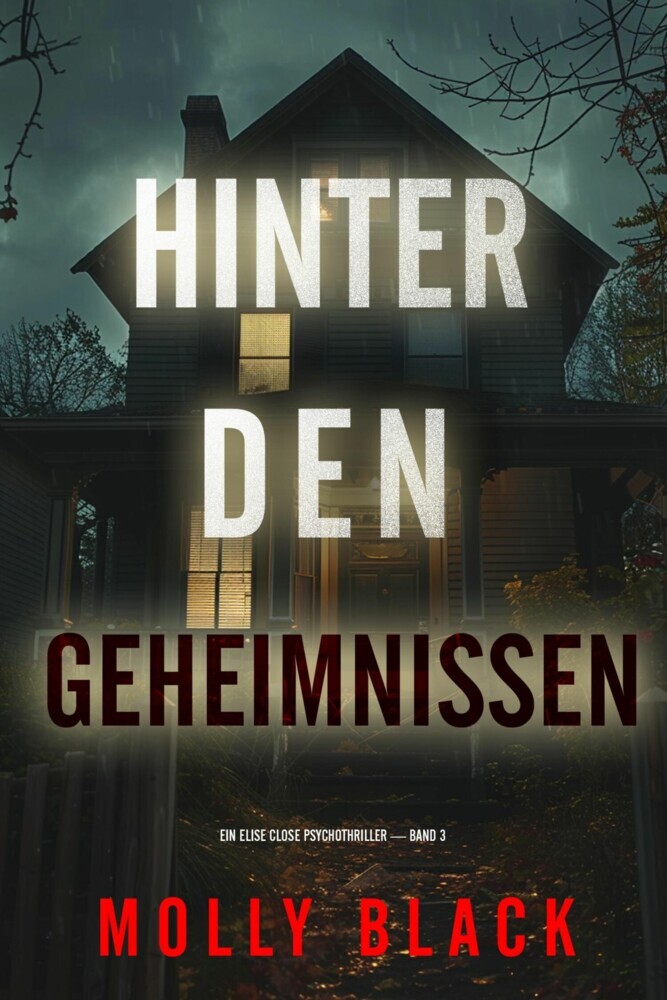 Hinter den Geheimnissen (Ein Elise Close Psychothriller - Band Drei) main product photo
