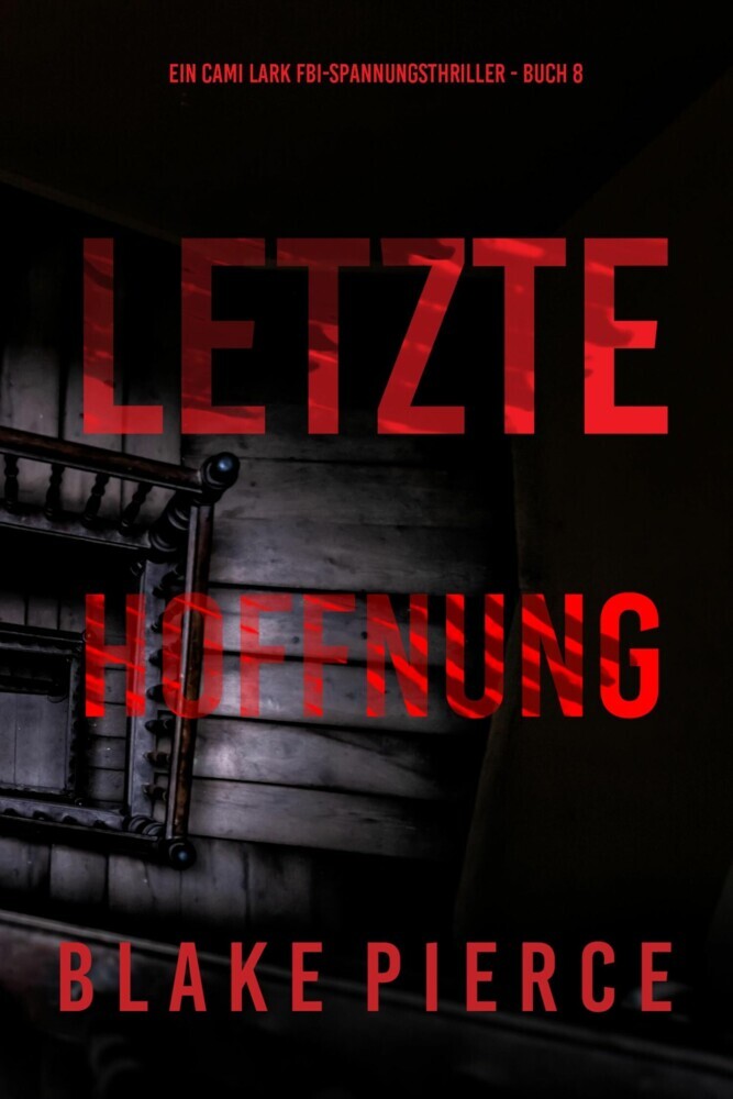 Letzte hoffnung (Ein Cami Lark FBI-Spannungsthriller - Buch 8) main product photo