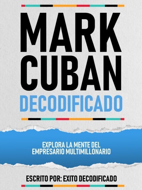 Mark Cuban Decodificado - Explora La Mente Del Empresario Multimillonario main product photo
