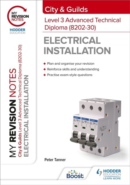 My Revision Notes: City & Guilds Level 3 Advanced Technical Diploma in Electrical Installation (8202-30) main product photo