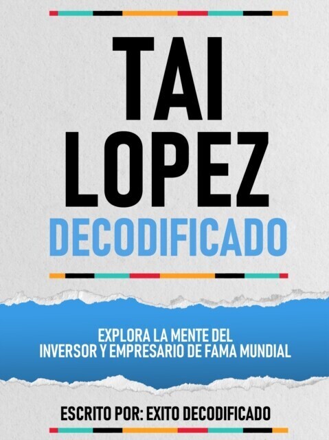 Tai Lopez Decodificado - Explora La Mente Del Inversor Y Empresario De Fama Mundial main product photo