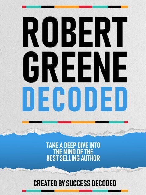 Robert Greene Decoded - Take A Deep Dive Into The Mind Of The Best Selling Author main product photo