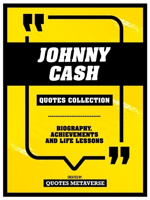 Johnny Cash - Quotes Collection - Biography, Achievements And Life Lessons main product photo