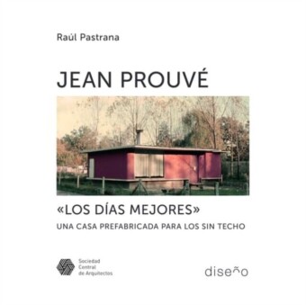 "Jean Prouve ""Los Mejores Días"""