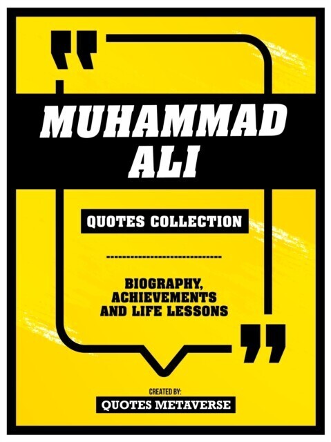 Muhammad Ali - Quotes Collection - Biography, Achievements And Life Lessons main product photo