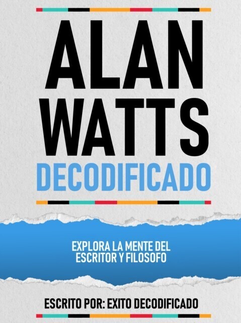 Alan Watts Decodificado - Explora La Mente Del Escritor Y Filosofo main product photo
