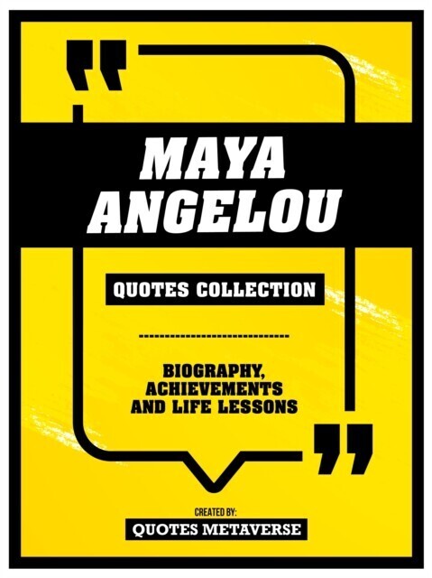 Maya Angelou - Quotes Collection - Biography, Achievements And Life Lessons main product photo