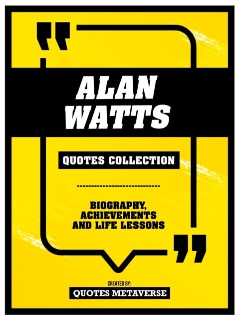 Alan Watts - Quotes Collection: Biography, Achievements And Life Lessons main product photo