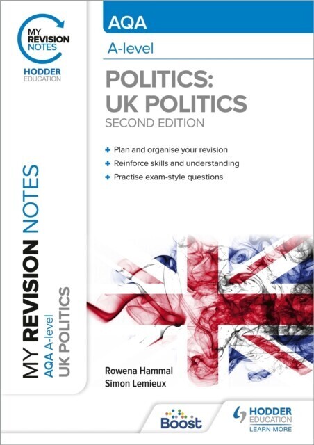 My Revision Notes: AQA A-level Politics: UK Politics Second Edition main product photo