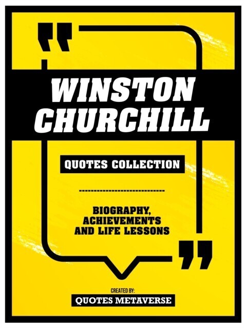 Winston Churchill - Quotes Collection: Biography, Achievements And Life Lessons main product photo