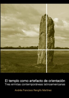 EL TEMPLO COMO ARTEFACTO DE ORIENTACIÓN