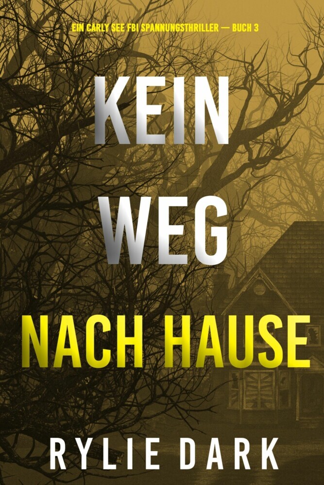 Kein weg nach hause (Ein Carly See FBI Spannungsthriller - Buch 3) main product photo