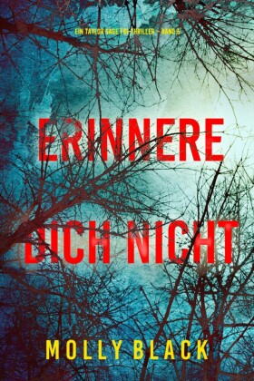 Erinnere Dich Nicht (Ein Taylor Sage FBI-Thriller - Band 5)