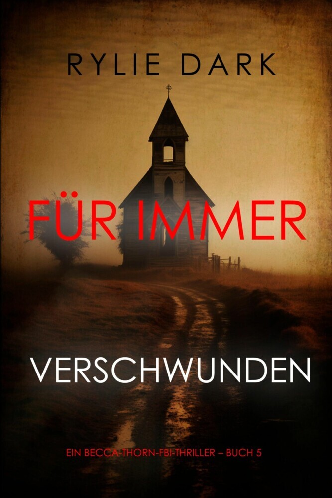 Für immer verschwunden (Ein Becca-Thorn-FBI-Thriller - Buch 5) main product photo