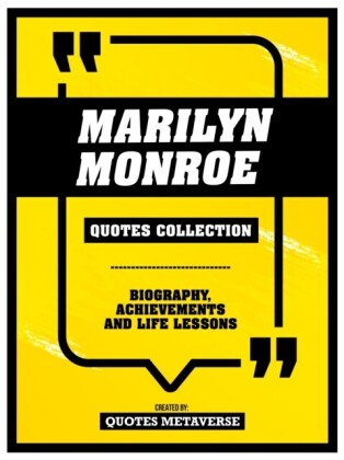 Marilyn Monroe - Quotes Collection - Biography, Achievements And Life Lessons