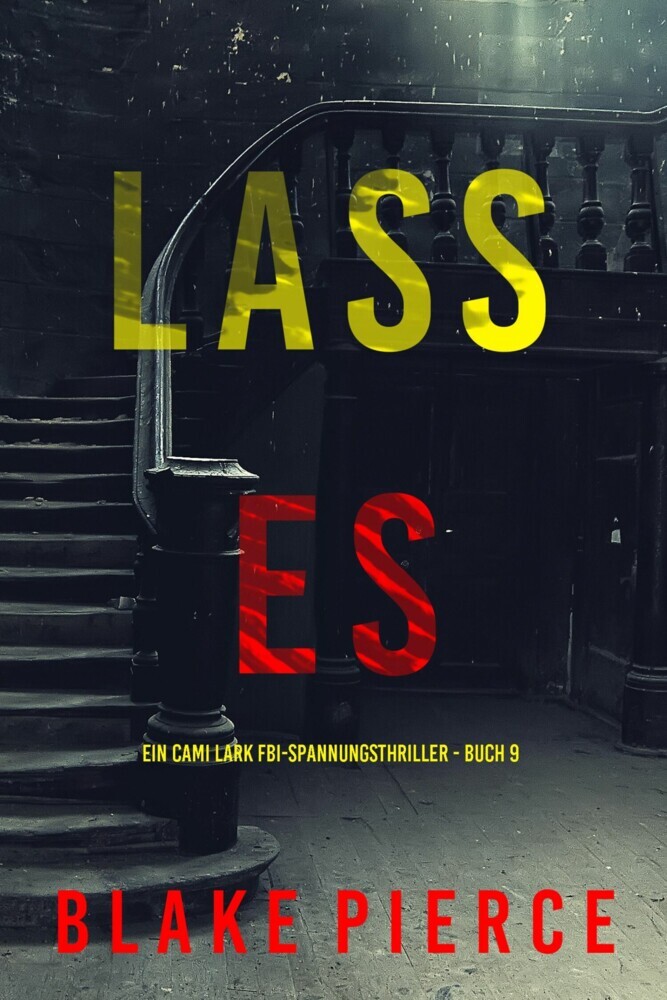 Lass es (Ein Cami Lark FBI-Spannungsthriller - Buch 9) main product photo