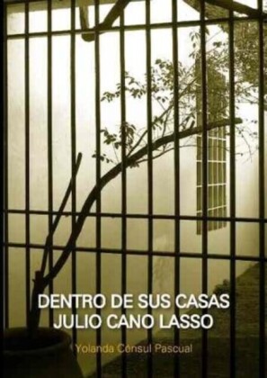 Dentro de sus casas. Julio Cano Lasso