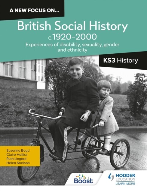 new focus on...British Social History, c.1920 2000 for KS3 History: Experiences of disability, sexuality, gender and ethnicity main product photo