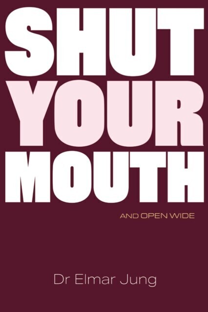 Shut your Mouth and Open Wide main product photo