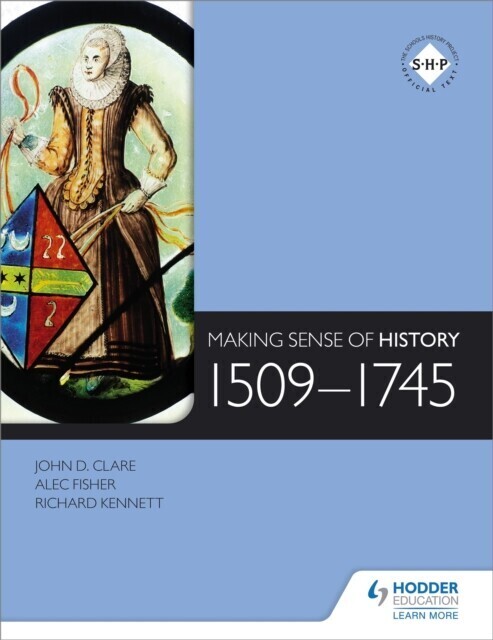 Making Sense of History: 1509-1745 main product photo