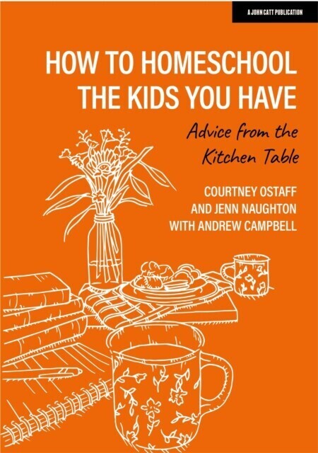 How to homeschool the kids you have: Advice from the kitchen table main product photo