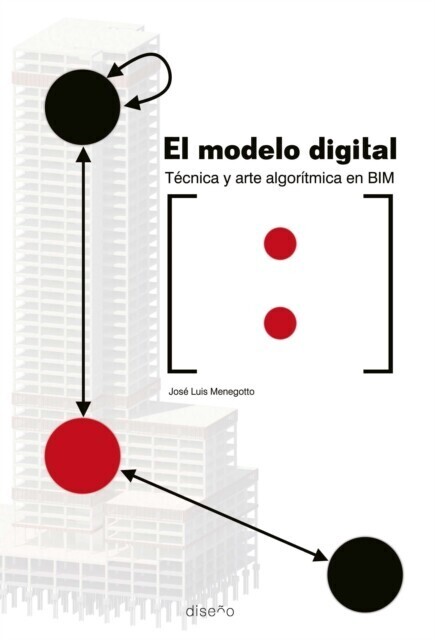 EL MODELO DIGITAL. TÉCNICA Y ARTE ALGORÍTMICA EN BIM main product photo