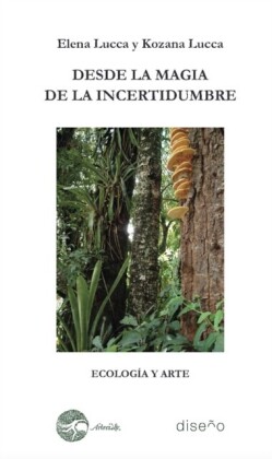 Desde la magia de la incertidumbre