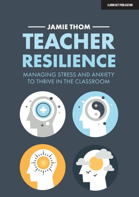 Teacher Resilience: Managing stress and anxiety to thrive in the classroom main product photo