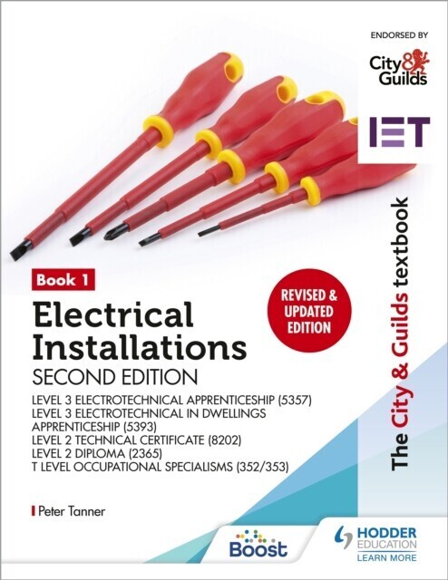 City & Guilds Textbook: Book 1 Electrical Installations, Second Edition: For the Level 3 Apprenticeships (5357 and 5393), Level 2 Technical Certificate (8202), Level 2 Diploma (2365) & T Level Occupational Specialisms (8710) main product photo