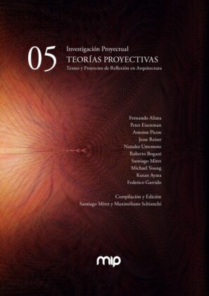TEORIAS PROYECTIVAS. Textos y Proyectos de Reflexión en Arquitectura