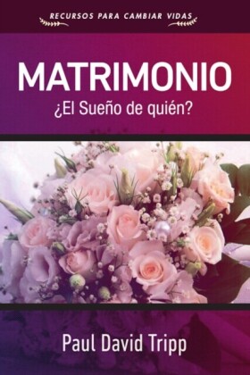 Matrimonio: ¿El sueño de quién?
