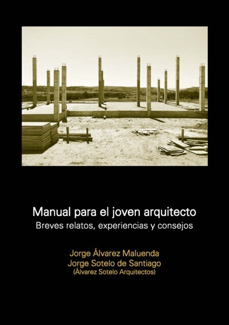 Manual para el joven arquitecto. Breves relatos, experiencias y consejos main product photo