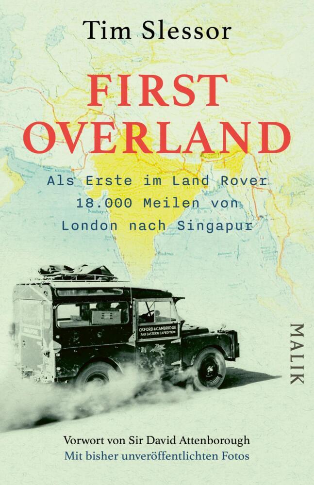 First Overland. Als Erste im Land Rover 18.000 Meilen von London nach Singapur main product photo
