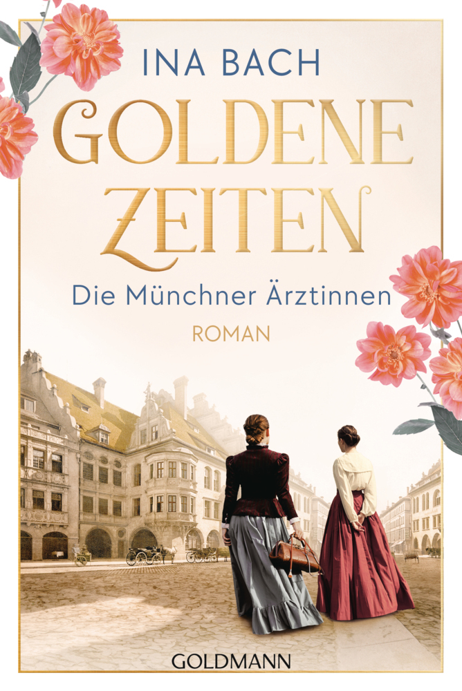 Goldene Zeiten. Die Münchner Ärztinnen main product photo
