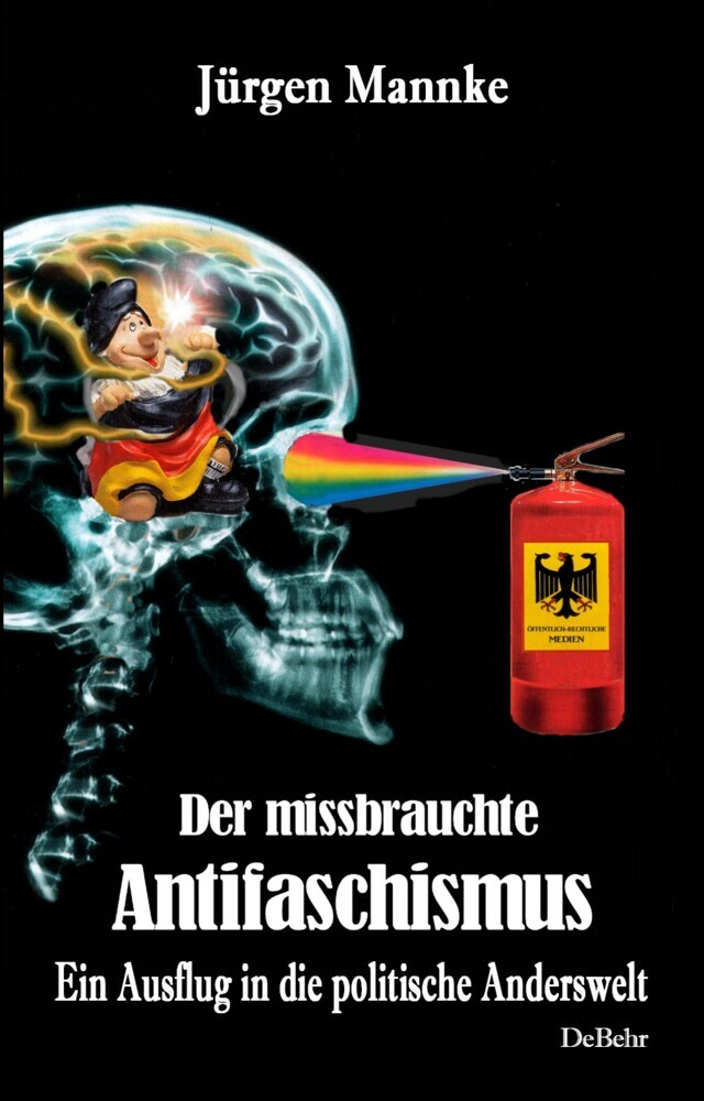 Der missbrauchte Antifaschismus - Ein Ausflug in die politische Anderswelt main product photo