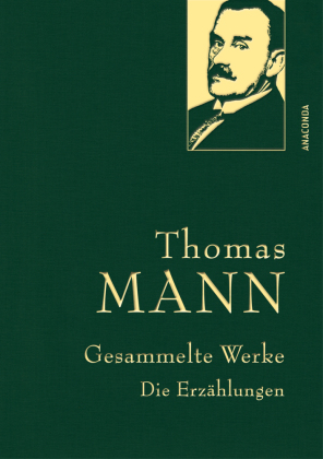 Thomas Mann, Gesammelte Werke: Die Erzählungen