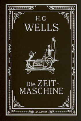 Die Zeitmaschine. Roman